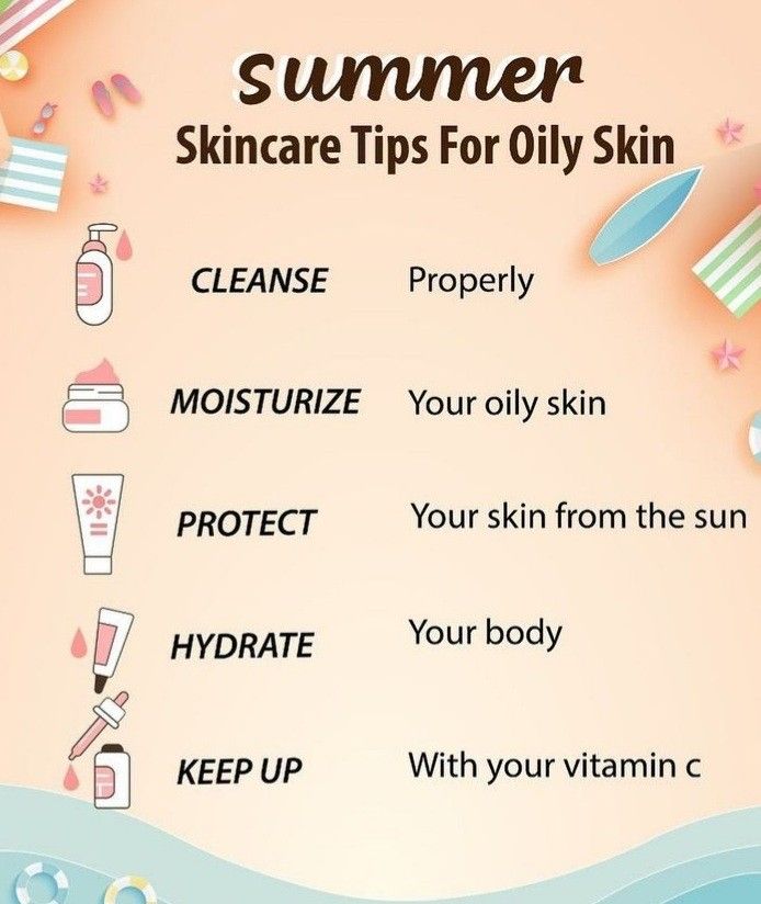 Summer skin care tips for oily skin